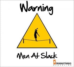 Ilustração de aviso com praticante de slackline e a frase Warning Men At Slack.